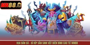 Vua Bắn Cá - Bí Kíp Săn Sinh Vật Biển Đỉnh Cao Từ MN88